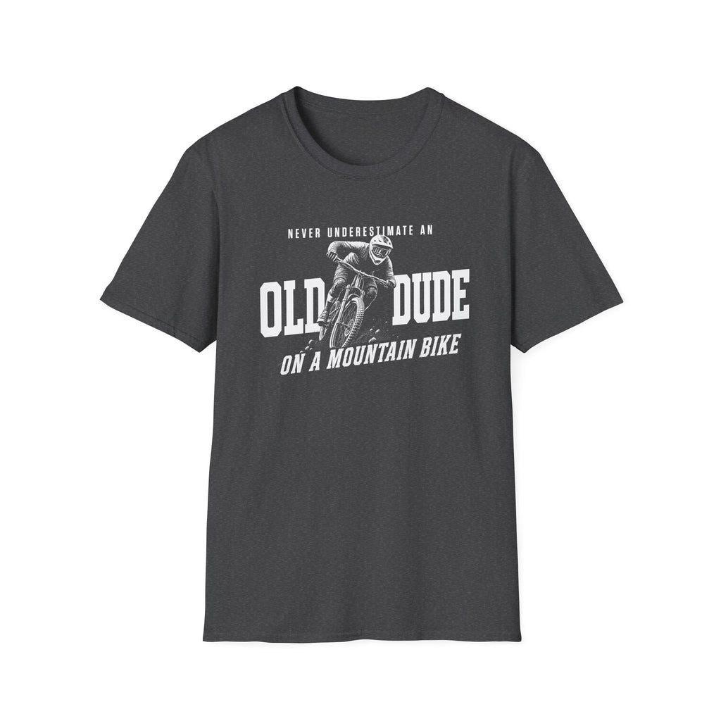 Never Underestimate an Old Dude T-Shirt