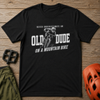 Never Underestimate an Old Dude T-Shirt