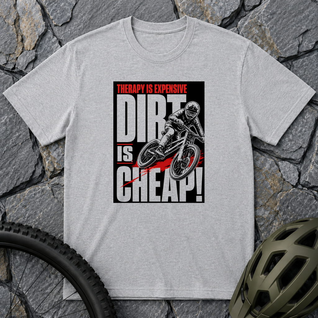 Dirt Cheap T-Shirt