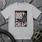 Dirt Cheap T-Shirt