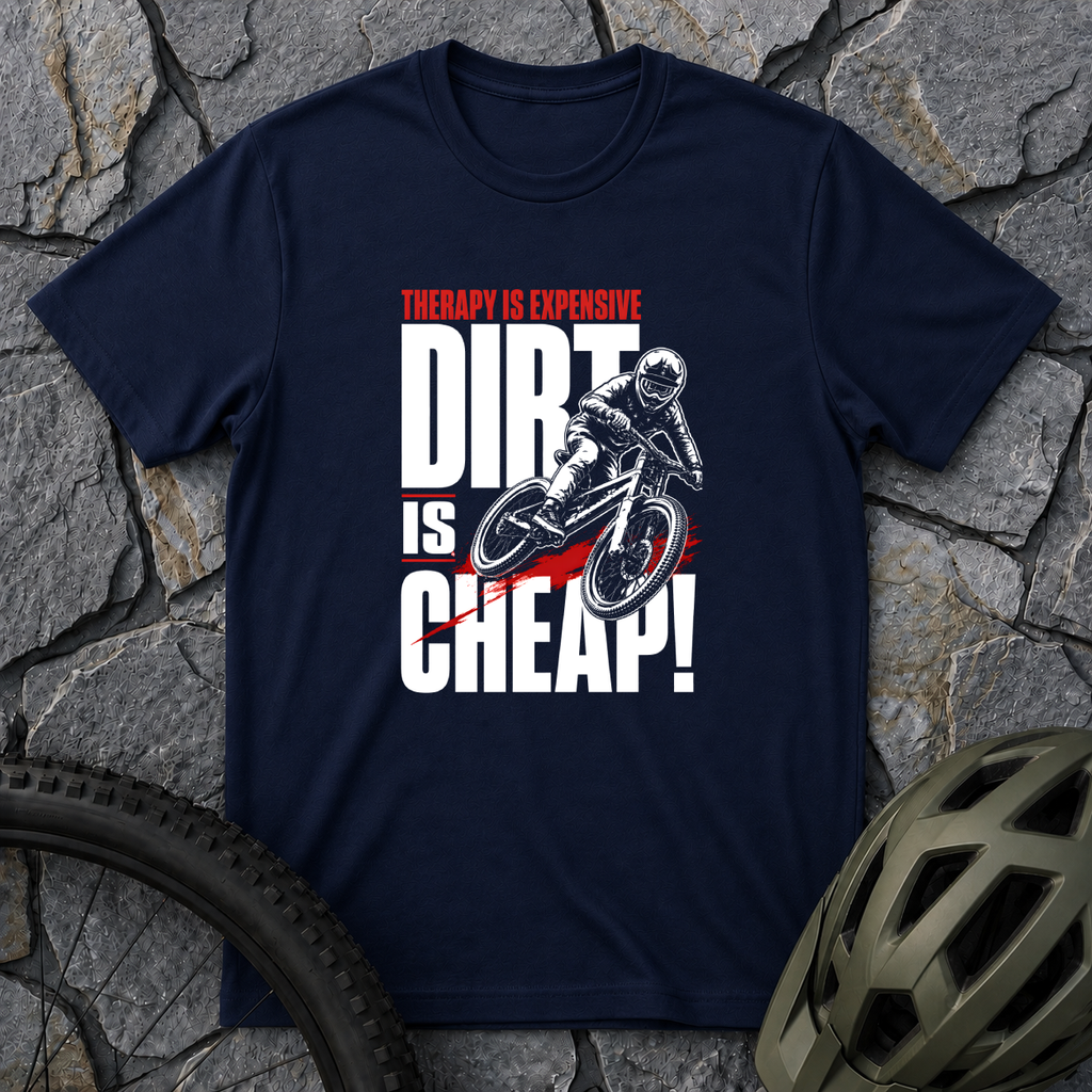 Dirt Cheap T-Shirt