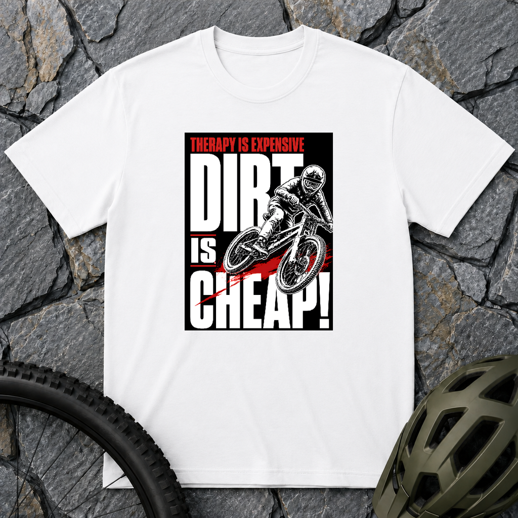Dirt Cheap T-Shirt