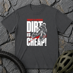 Dirt Cheap T-Shirt