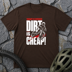 Dirt Cheap T-Shirt
