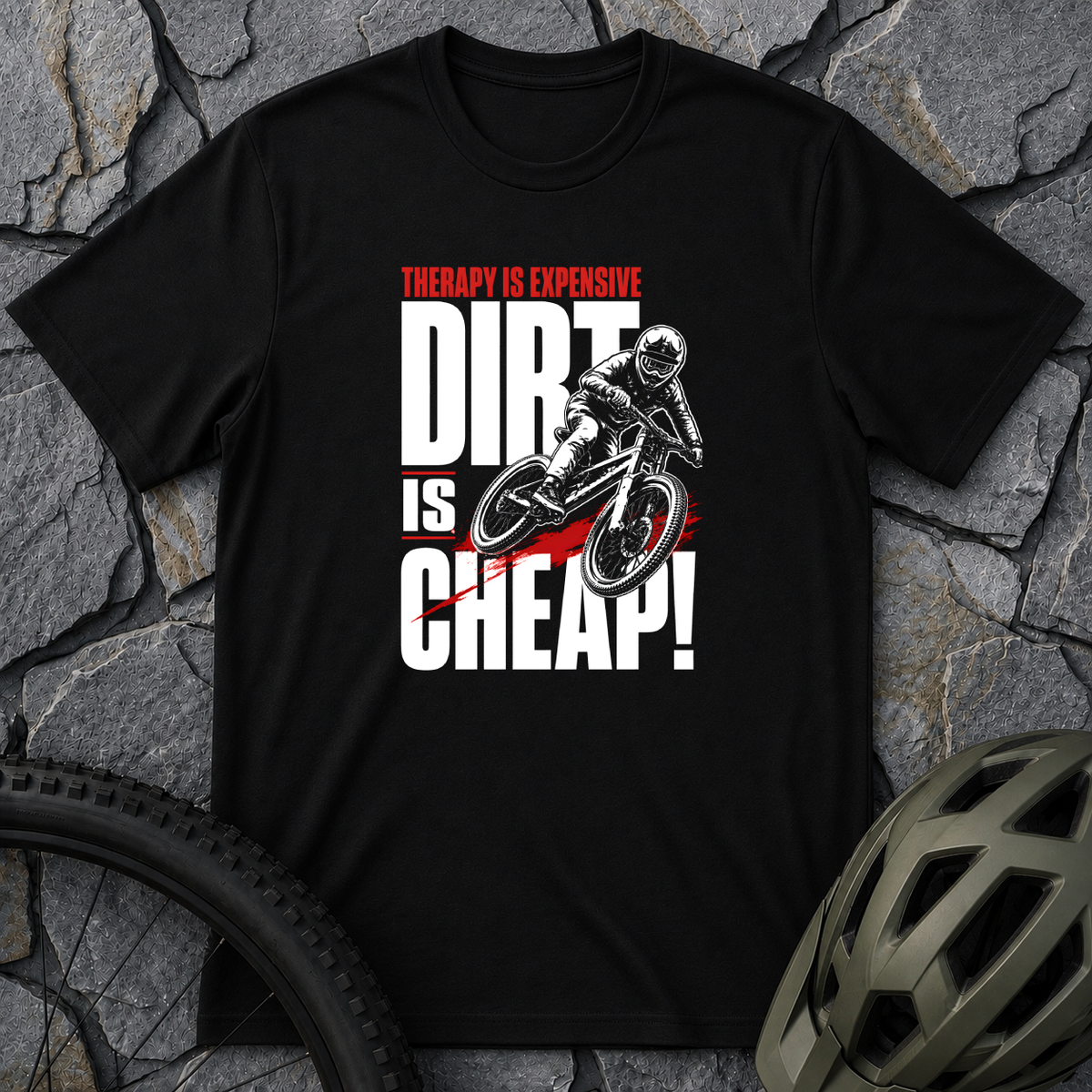 Dirt Cheap T-Shirt