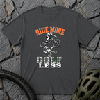 Ride More T-Shirt