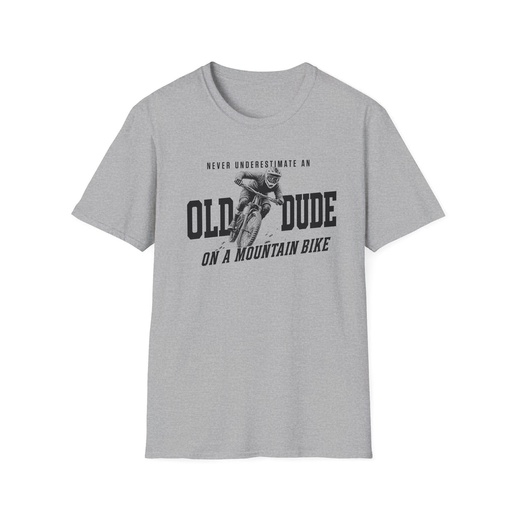 Never Underestimate an Old Dude T-Shirt
