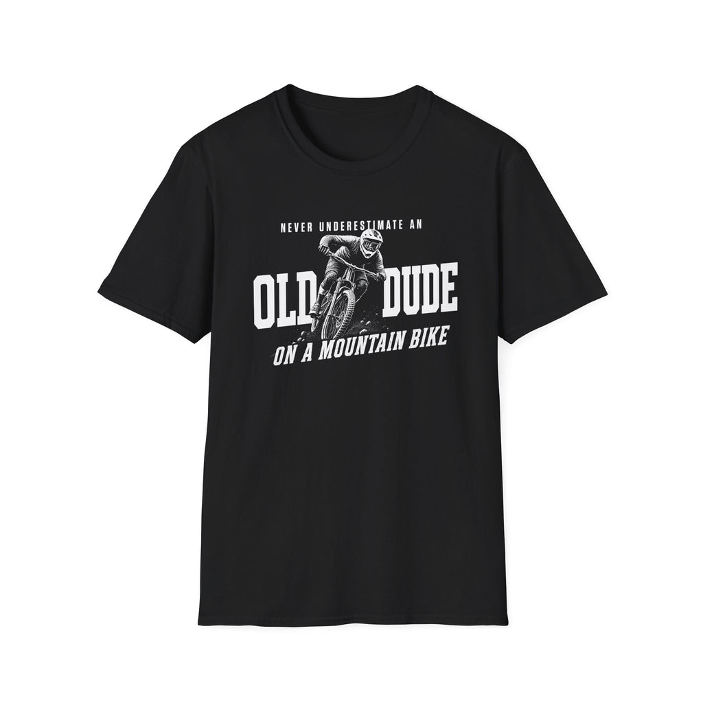 Never Underestimate an Old Dude T-Shirt